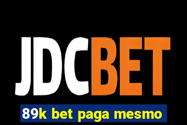 89k bet paga mesmo